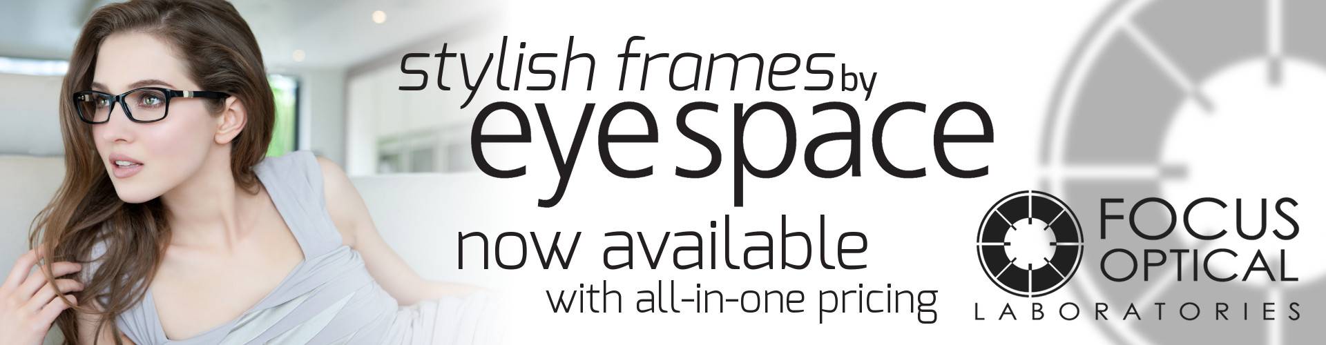 Stylish frames by eyespace now available at Focus Optical